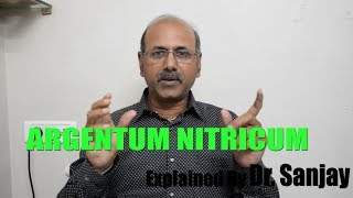 Argentum nitricum Explained by Dr Sanjay [upl. by Anabahs539]