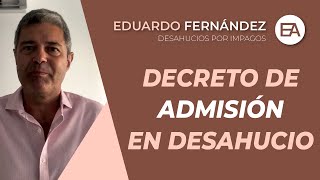 DECRETO de ADMISIÓN en un DESAHUCIO  Expert Abogados [upl. by Nerral]