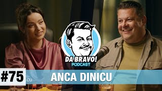 DA BRAVO Podcast 75 cu Anca Dinicu [upl. by Landri]