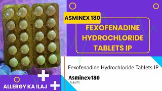 Fexofenadine Hydrochloride Tablets IP Asminex 180 mg Uses In Hindi  Allergy Ka ilaj  MediDeb [upl. by Goto]