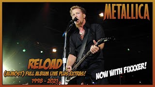 METALLICA RELOAD Almost Full Album  Extras Live 19982021HD [upl. by Eleda824]