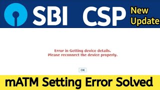 Error in Getting device details please reconnect device properly  SBI CSP mATM problem uraontech [upl. by Sedlik861]