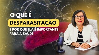 O QUE É DESPARASITAÇÃO E POR QUE ELA É IMPORTANTE PARA A SAÚDE [upl. by Trudnak857]