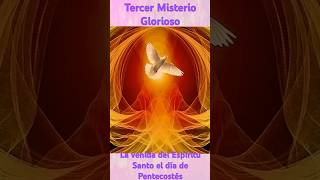 3er MISTERIO GLORIOSO LA VENIDA DEL ESPÍRITU SANTO EL DÍA DE PENTECOSTÉS📿✞❤️ misteriosgloriosos [upl. by Enelrae]