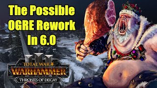 The Possible Ogre REWORK In Update 60  Total War Warhammer 3 [upl. by Euf]