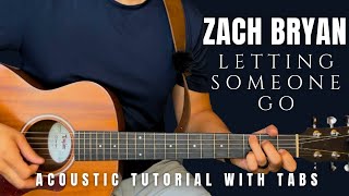 Letting Someone Go Zach Bryan Guitar Lesson with Tabs [upl. by Mhoj914]