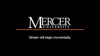 Mercer University Livestream 1113 Test [upl. by Lynnelle]