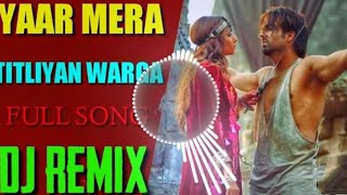 Remix Yaar Mera Titliyan Warga Dj Remix Song  Dj Amarjeet  Titliyan Hardy Sandhu ft Afsana khan [upl. by Duane]