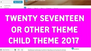 How to Create Twenty Seventeen Child Theme or Child Theme of Any WP Themes 2017 [upl. by Eaton]