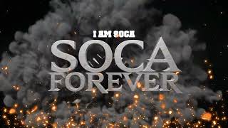 I Am Soca  SOCA FOREVER 2023 Mixed By Dj Musical Mix [upl. by Raynata996]