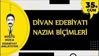 Divan Edebiyatı  NAZIM BİÇİMLERİ  100 Günde Edebiyat Kampı 35Gün  RÜŞTÜ HOCA [upl. by Ahsotan]