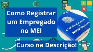 Microempreendedor  Como registrar um empregado no MEI [upl. by Sprung]