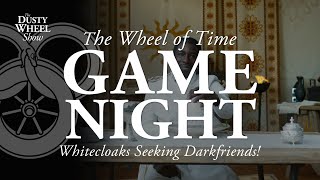 Wheel of Time Game Night at The Dusty Wheel Whitecloaks Seeking Darkfriends LIVE [upl. by Alber]