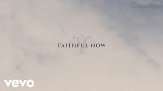 Vertical Worship  Faithful Now Single Version Official Lyric Video [upl. by Bambi]