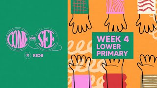 COME AND SEE LOWER PRIMARY  WEEK 4 [upl. by Willis]