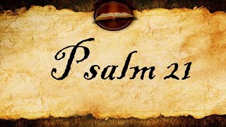 Psalm 21  KJV Audio With Text [upl. by Peckham199]