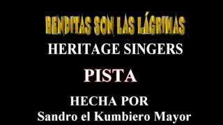 ¡¡BENDITAS SON LAS LÁGRIMAS¡¡PISTAHERITAGE SINGERS [upl. by Felicle]