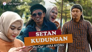 SETAN KUDUNGAN BY JAKA NYONG  ORIGINAL VIDEO CLIP [upl. by Ecniuq447]