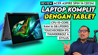 Laptop Serba Bisa yg Kencang Komplit amp Terjangkau Review Acer Aspire Spin 14 2024 [upl. by Gerita547]