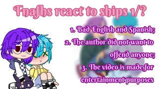 Fnafhs react to ships 1 [upl. by Aamsa233]