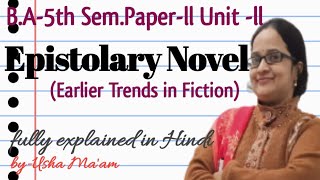 Epistolary Novel Earlier Trends in Fiction BA5th Semester Unit ll Paperll Fiction [upl. by Nivlag]