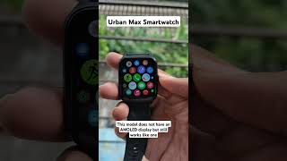 Urban Max Smartwatch smartwatch urbansmartwatch applewatch appleai watchformale amoleddisplay [upl. by Aisor528]