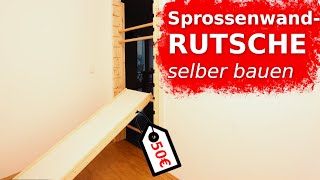 Sprossenwand RUTSCHE selber bauen  Kinderrutsche für Zuhause  Die ANLEITUNG  Rob Renoviert [upl. by Hijoung]