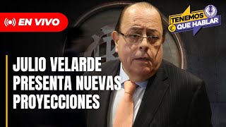 🔴 Julio Velarde  PRESIDENTE DEL BCR presenta PROYECCIONES ECONÓMICAS  Tenemos que Hablar [upl. by Akimahc220]