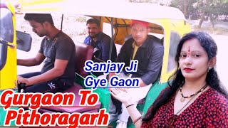 Gurgaon To Pithoragarh Travel Vlog Part 1 Diwali Pe sanjay ji Gye Gaon AnshkohliOfficial [upl. by Grochow]