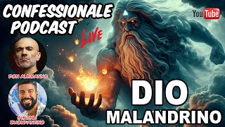 Confessionale Podcast  ep33  Dio Malandrino [upl. by Nonnad623]