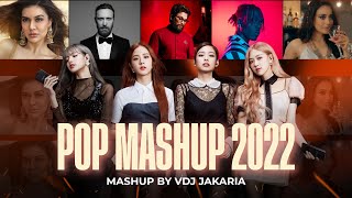 POP Mashup 2022  VDj Jakaria  Hollywood amp Bollywood Songs [upl. by Tallou]