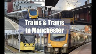 Spotting Trains amp Trams in Manchester [upl. by Angus]