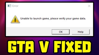 FIX Unable to Launch your Game Please Verify your Game Data GTA V Error Grand Theft Auto 5 [upl. by Alia]