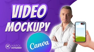 Tworzenie Video Mockupów  Nowa Aplikacja w CANVA [upl. by Harragan]