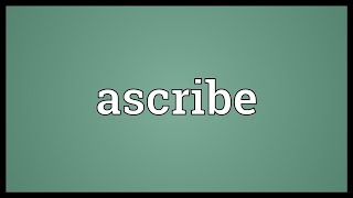 Ascribe Meaning [upl. by Bunns426]