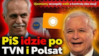 PiS idzie po TVN i Polsat Ujawniamy szczegóły walki o kontrolę nad największymi prywatnymi mediami [upl. by Aimac956]