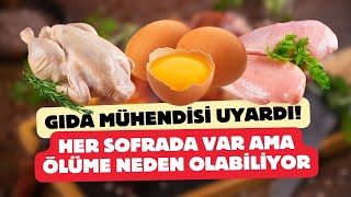 Gıda mühendisi uyardı Her sofrada var ama ölüme neden olabiliyor [upl. by Lladnek]