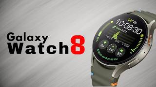 Samsung Galaxy Watch 8 New Version amp All Details [upl. by Adiaroz217]