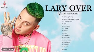 Lary Over  Mix Lary Over Exitos 2021  Mejores canciones de 2021   Full Album Complete 2021 [upl. by Wilfreda]