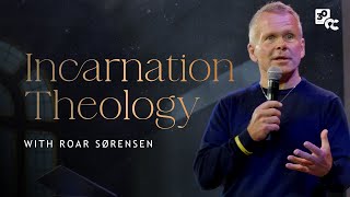 Incarnation Theology [upl. by Robson196]