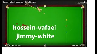 hossein vafaei jimmy white  shot of the year [upl. by Nylzor]