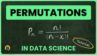 Permutations in Data Science Projects [upl. by Irolav]