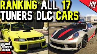 Ranking All 17 Tuners DLC Cars In GTA Online [upl. by Notnel]