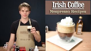 How to Make a perfect Irish Coffee with the Nespresso Machine [upl. by Picco395]