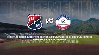 Independiente Medellín vs Alianza FC  Cuadrangulares  🔴 EN VIVO  LigaFemenina [upl. by Etnaud]