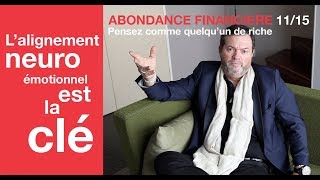 ABONDANCE FINANCIERE 1115 “l’alignement neuro émotionnel est la cléquot [upl. by Dewey]