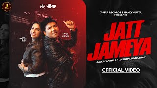 Jatt Jameya Official VideoBalkar Ankhila  Manjinder Gulshan  New Punjabi Song 2024 [upl. by Ellebyam313]