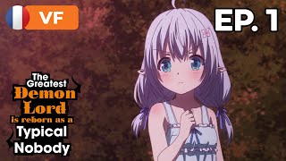 The Greatest Demon Lord is Reborn as a Typical Nobody  Épisode 1  VF 🇫🇷 [upl. by Emmaline]