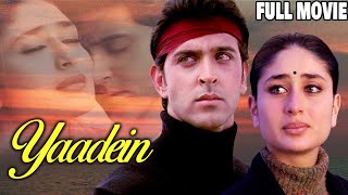 Yaadein Full Movie  Hrithik Roshan  Kareena Kapoor Hindi Romantic Full Movie  रोमांटिक फुल मूवी [upl. by Oilcareh]