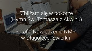 Zbliżam się w pokorze Hymn Św Tomasza z Akwinu [upl. by Raimundo]